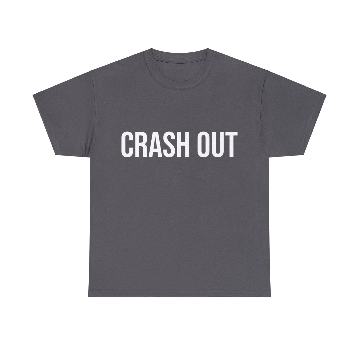 Crash Out T-Shirt