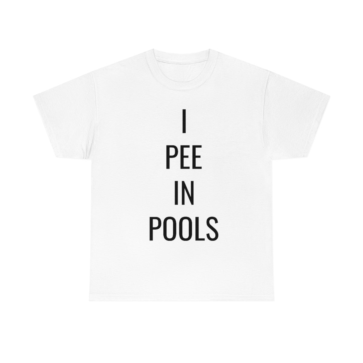 I PEE IN POOLS TSHIRT