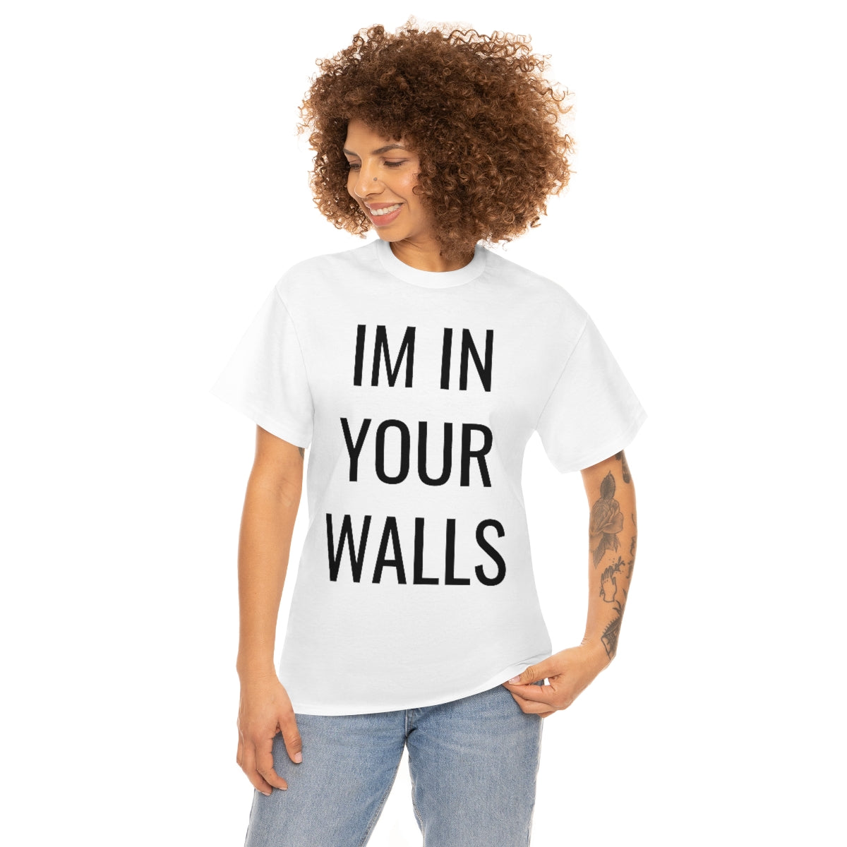 IM IN YOUR WALLS T-SHIRT