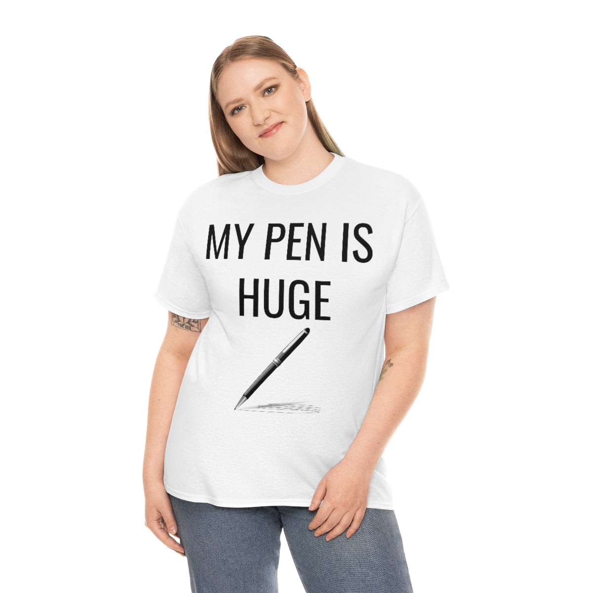 MY PEN IS HUGE TSHIRT