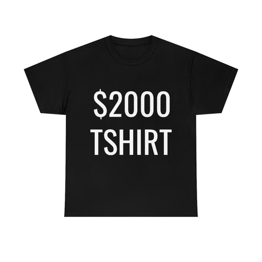 $2000 TSHIRT *READ DESCRIPTION*