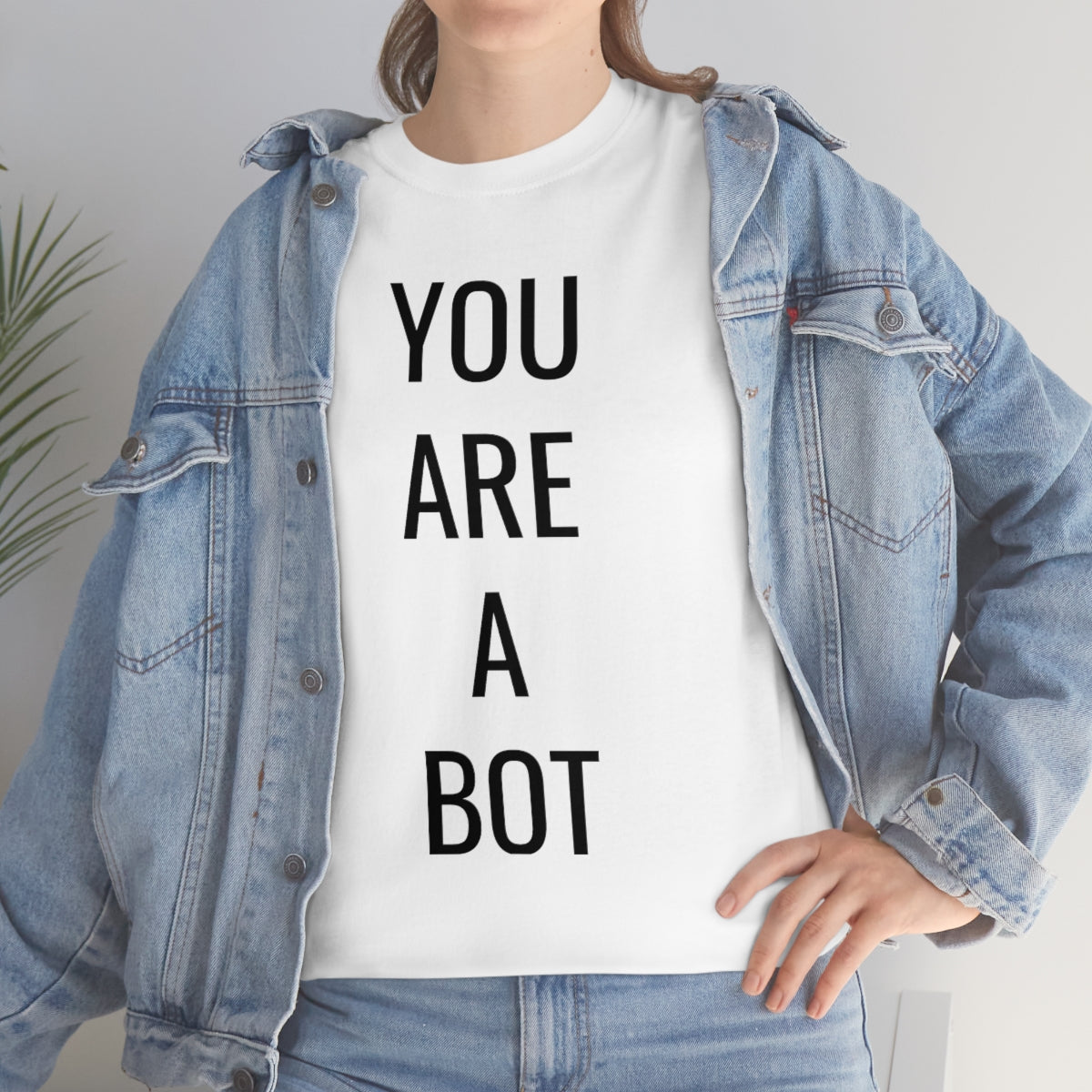 YOU ARE A BOT TSHIRT