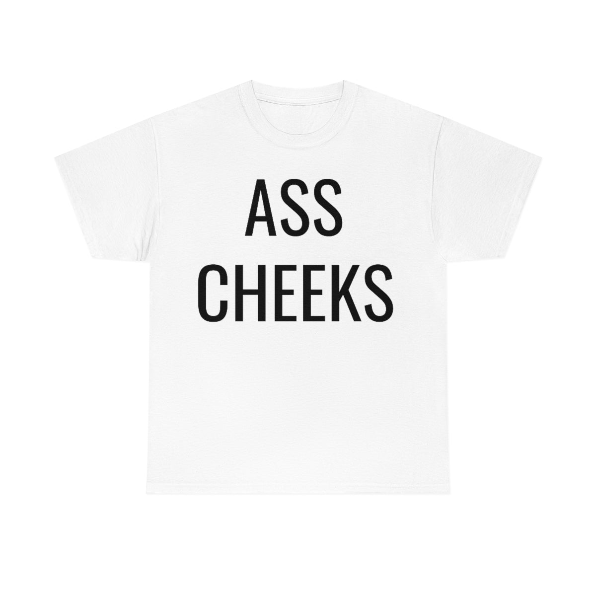 ASS CHEEKS T-SHIRT