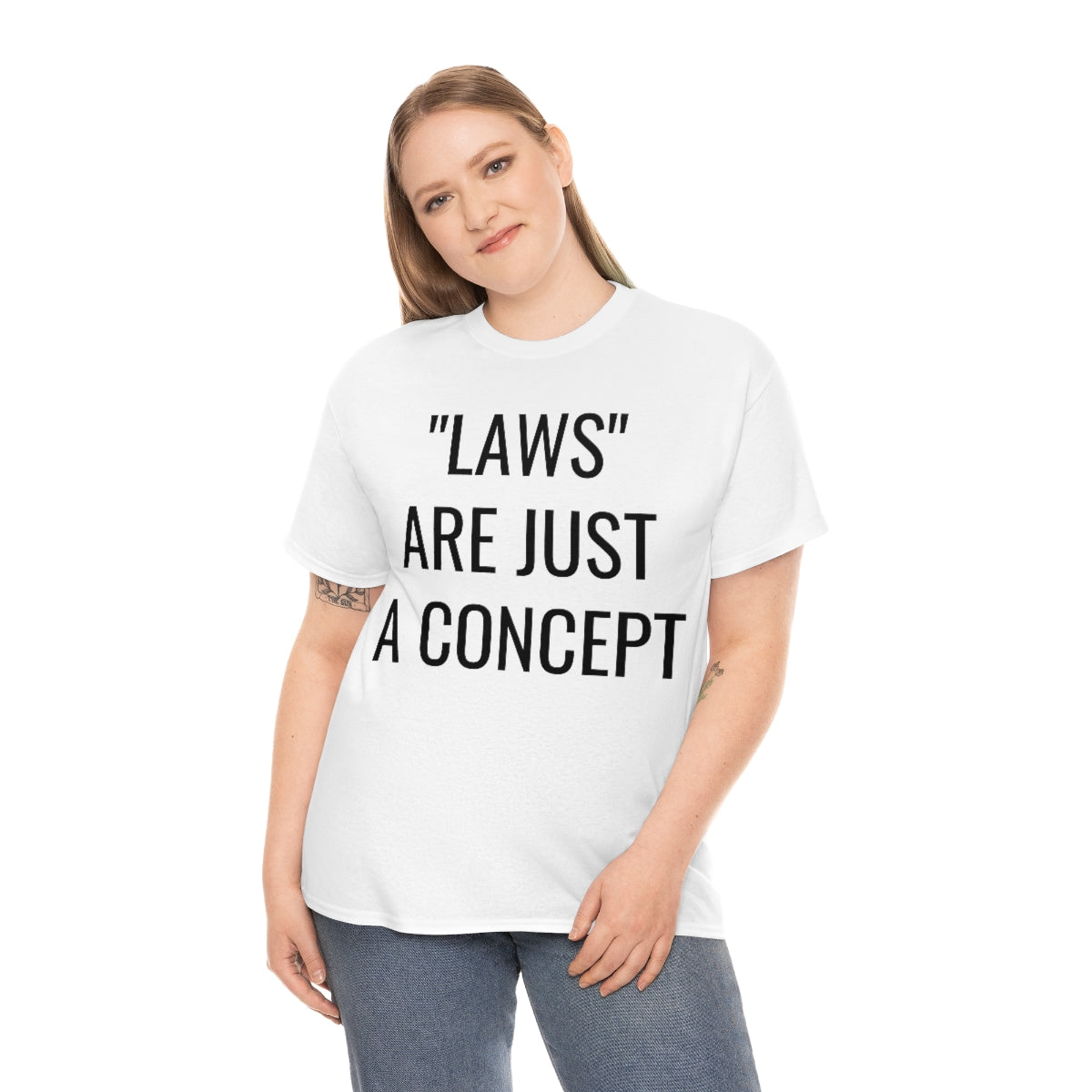 LAWS ARE JUST A CONCEPT TSHIRT