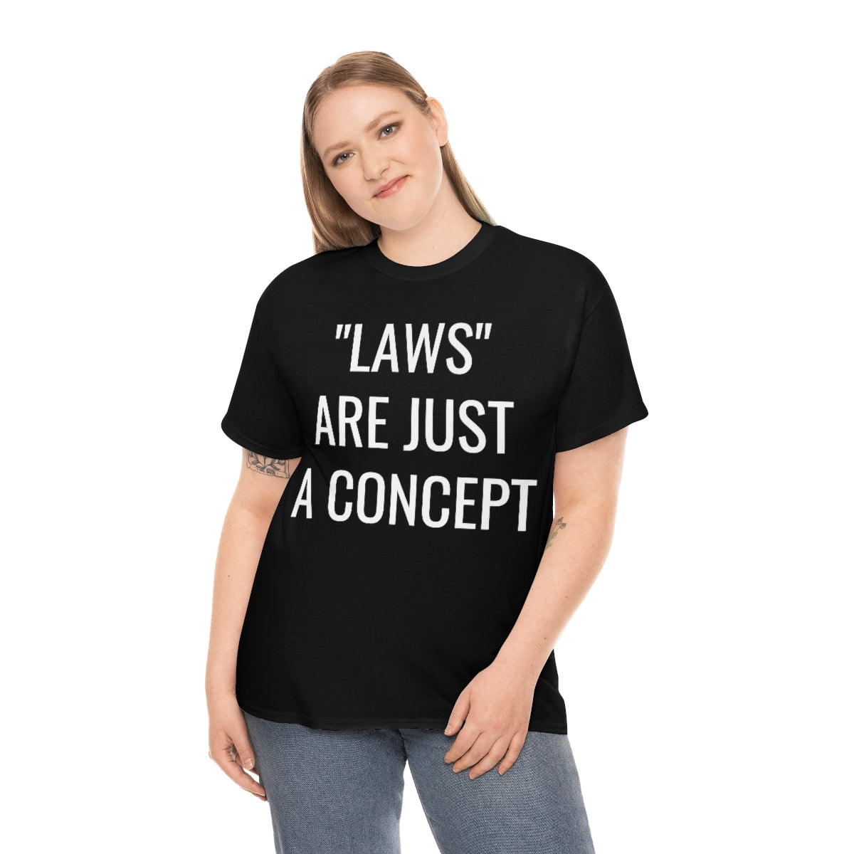 LAWS ARE JUST A CONCEPT TSHIRT