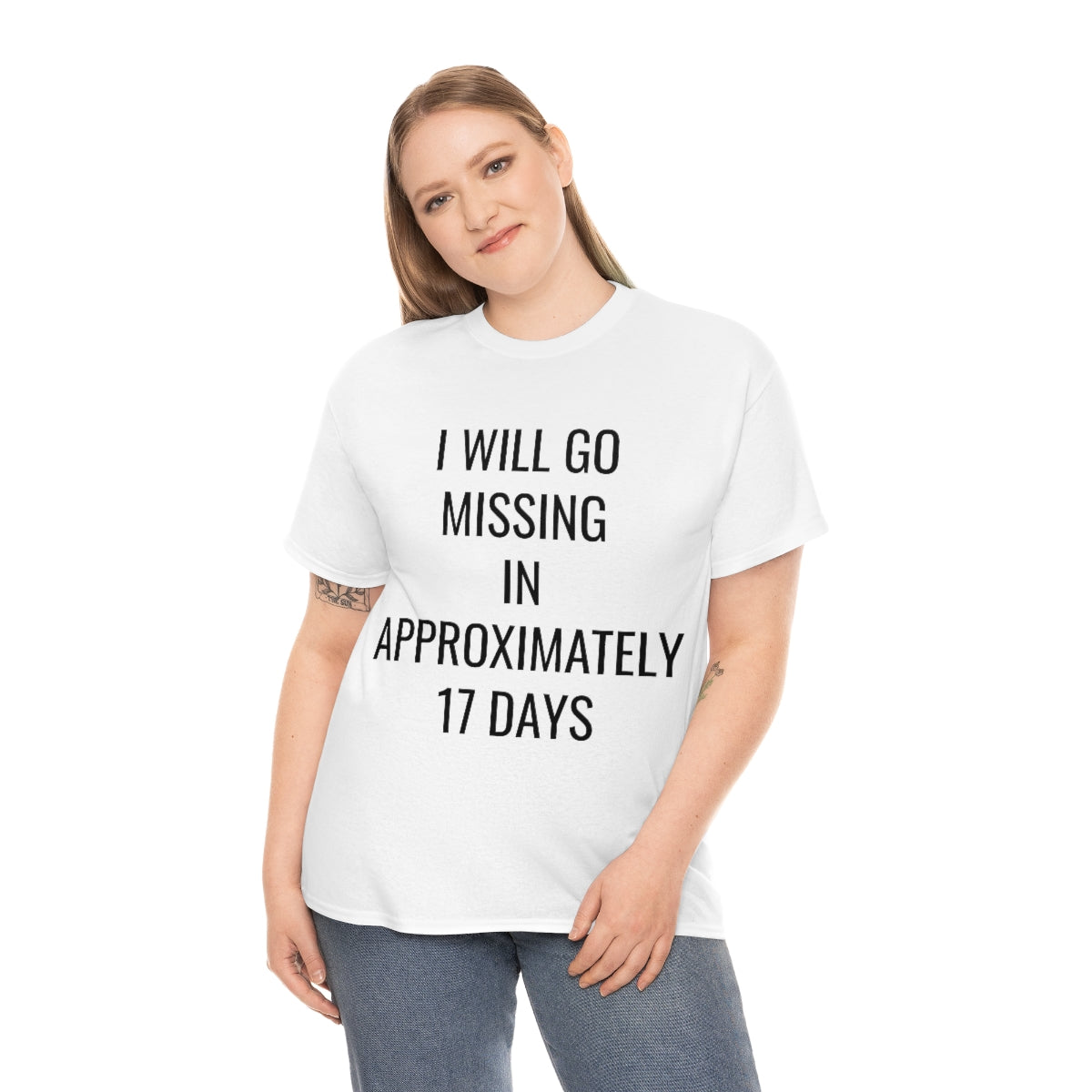 I WILL GO MISSING TSHIRT