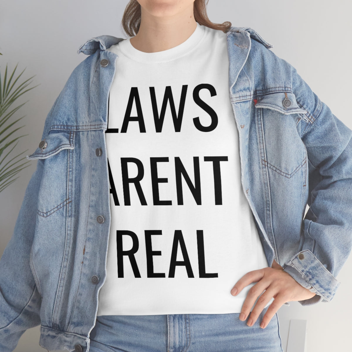 LAWS ARENT REAL TSHIRT