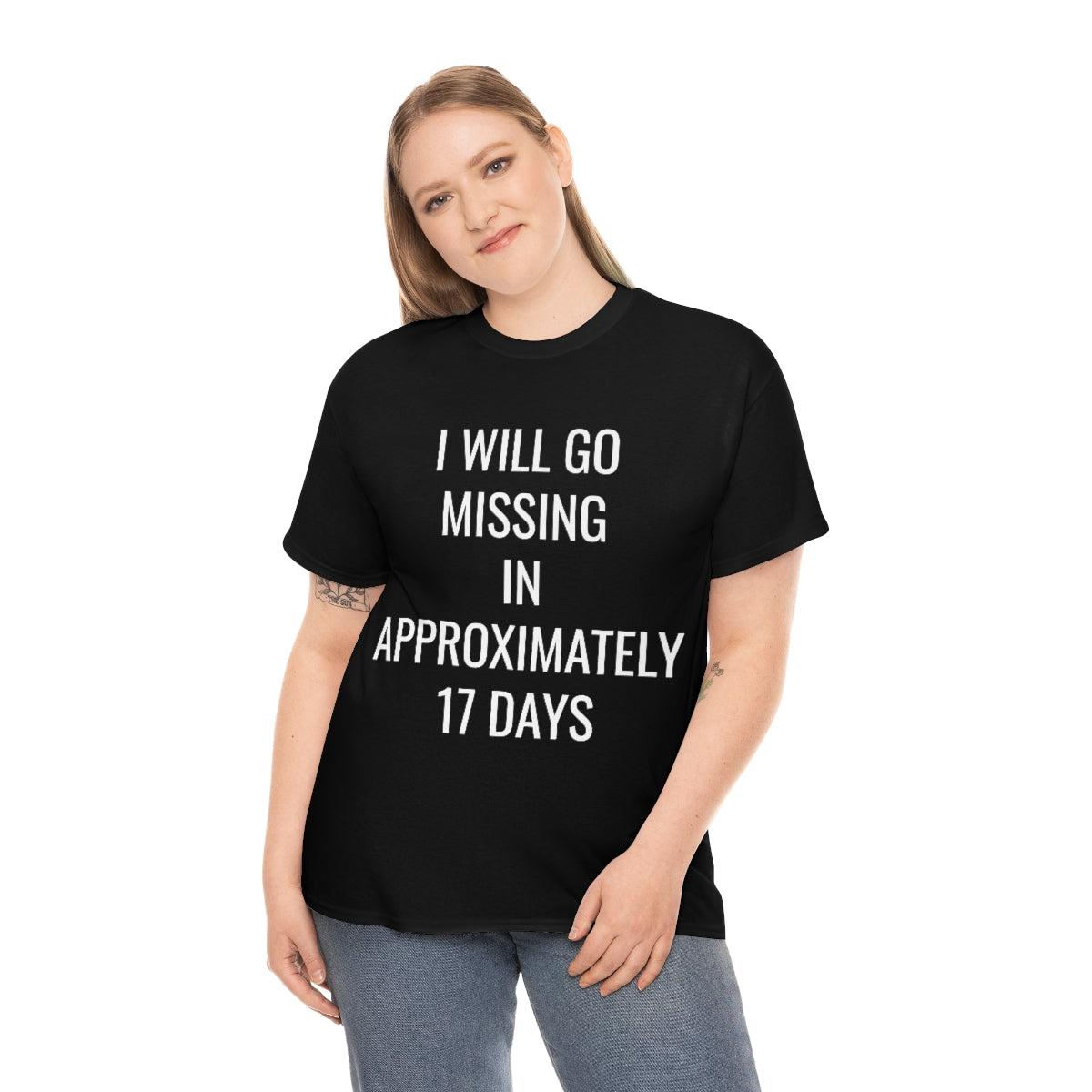 I WILL GO MISSING TSHIRT