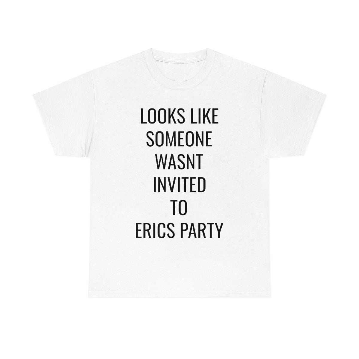 ERICS PARTY TSHIRT