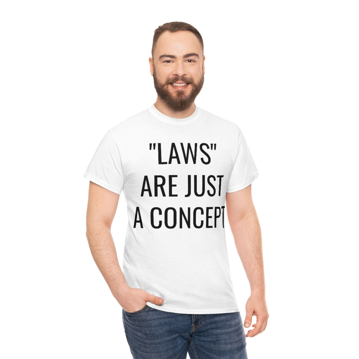 LAWS ARE JUST A CONCEPT TSHIRT